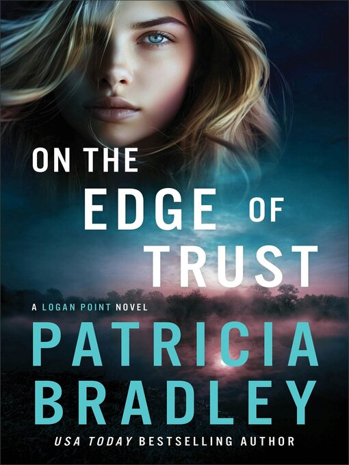 Title details for On the Edge of Trust by Patricia Bradley - Wait list